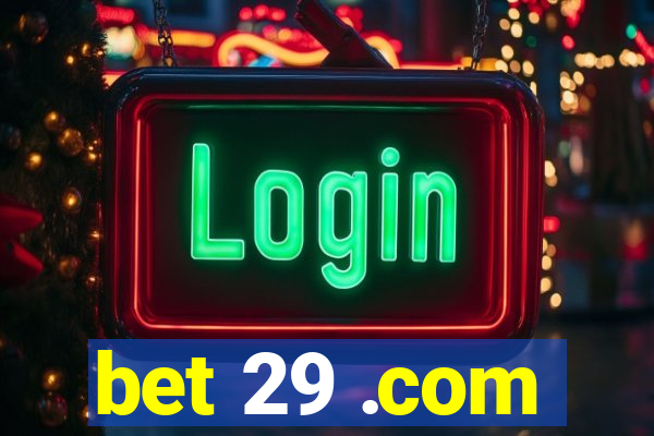 bet 29 .com